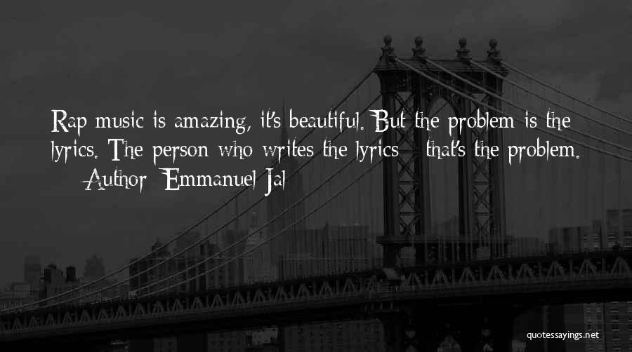Most Amazing Person Ever Quotes By Emmanuel Jal