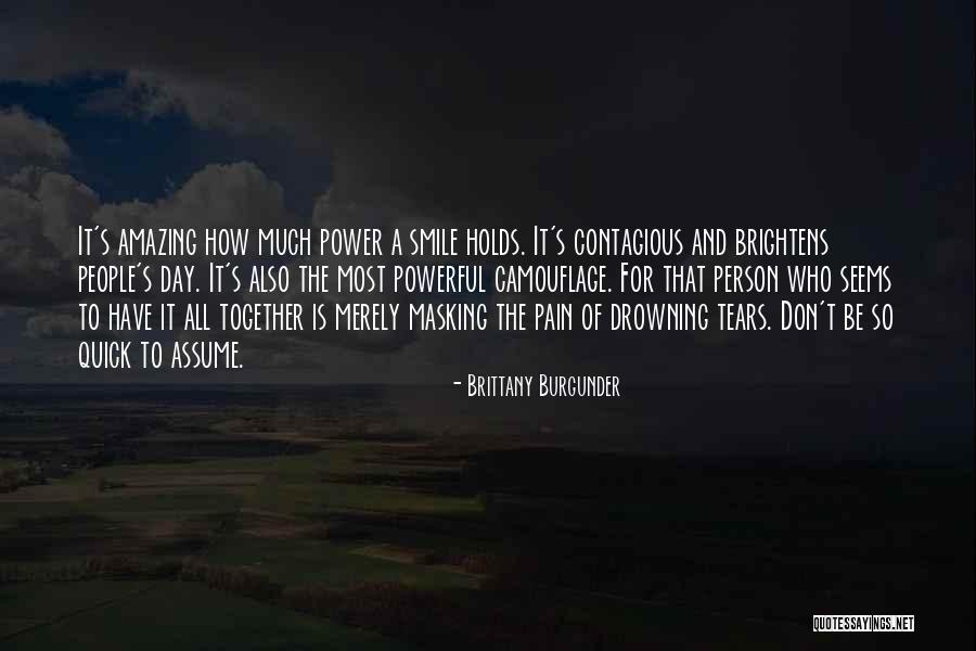 Most Amazing Person Quotes By Brittany Burgunder Most Amazing Person Quotes By Brittany Burgunder