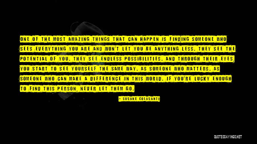 Most Amazing Person Quotes By Susane Colasanti Most Amazing Person Quotes By Susane Colasanti