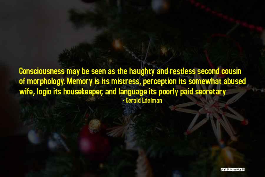 Most Amazing Wife Quotes By Gerald Edelman Most Amazing Wife Quotes By Gerald Edelman