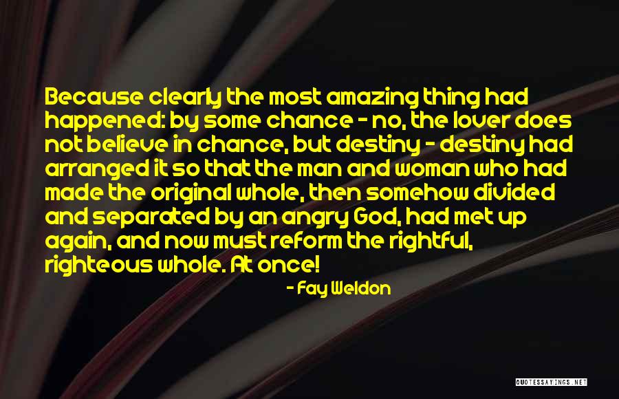 Most Amazing Woman Quotes By Fay Weldon Most Amazing Woman Quotes By Fay Weldon