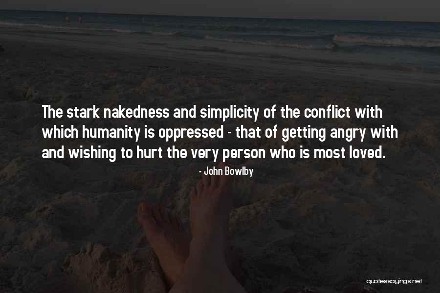 Most Angry Quotes By John Bowlby Most Angry Quotes By John Bowlby