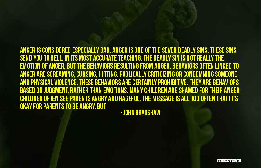 Most Angry Quotes By John Bradshaw Most Angry Quotes By John Bradshaw