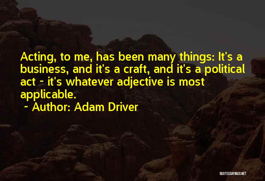 Most Applicable Quotes By Adam Driver