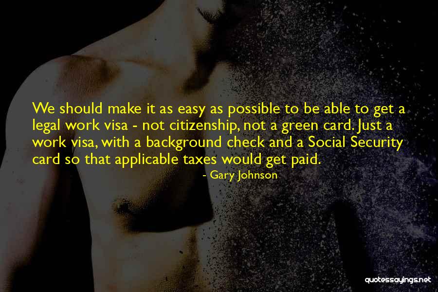 Most Applicable Quotes By Gary Johnson