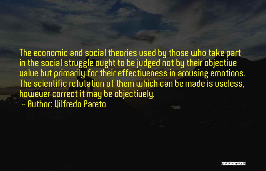 Most Arousing Quotes By Vilfredo Pareto