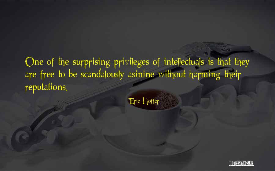 Most Asinine Quotes By Eric Hoffer Most Asinine Quotes By Eric Hoffer