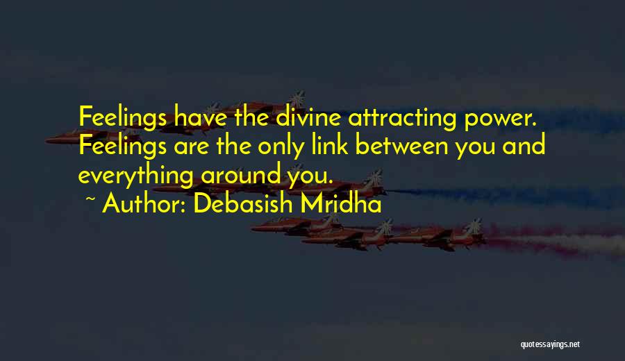 Most Attracting Quotes By Debasish Mridha