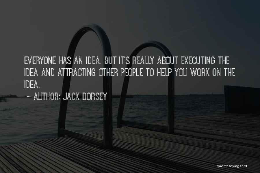 Most Attracting Quotes By Jack Dorsey