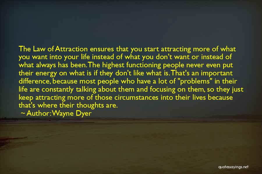 Most Attracting Quotes By Wayne Dyer