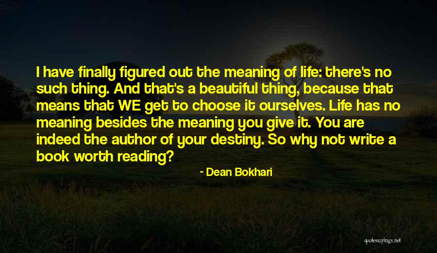 Most Beautiful And Meaningful Quotes By Dean Bokhari