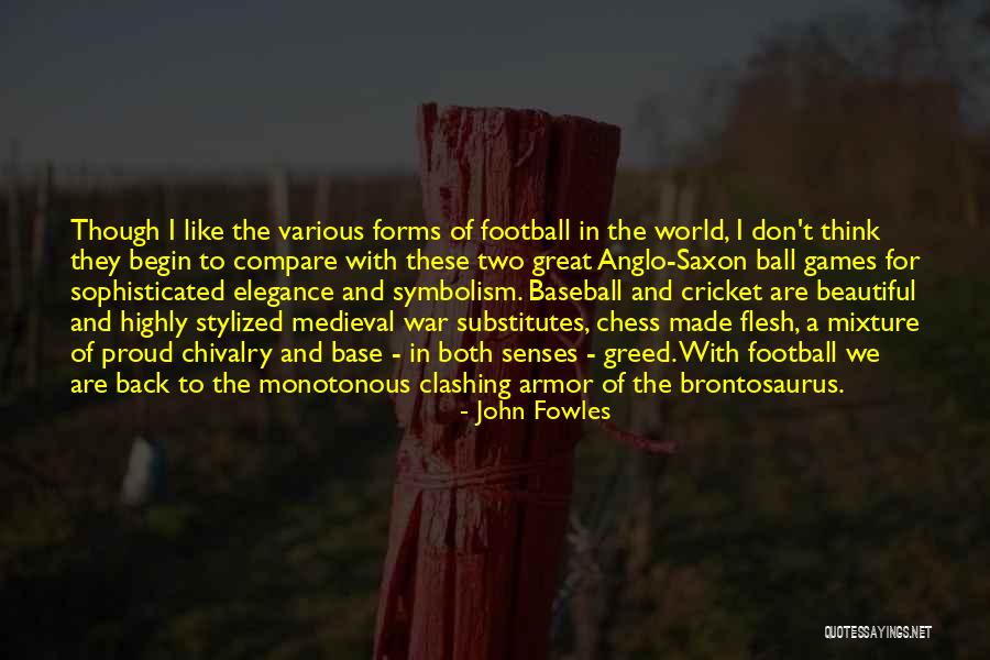 Most Beautiful Baseball Quotes By John Fowles Most Beautiful Baseball Quotes By John Fowles