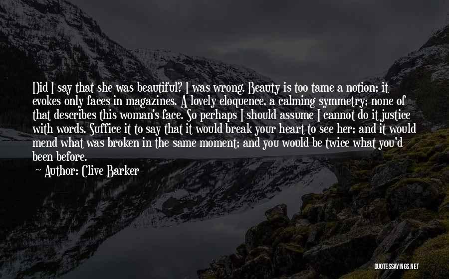 Most Beautiful Broken Heart Quotes By Clive Barker