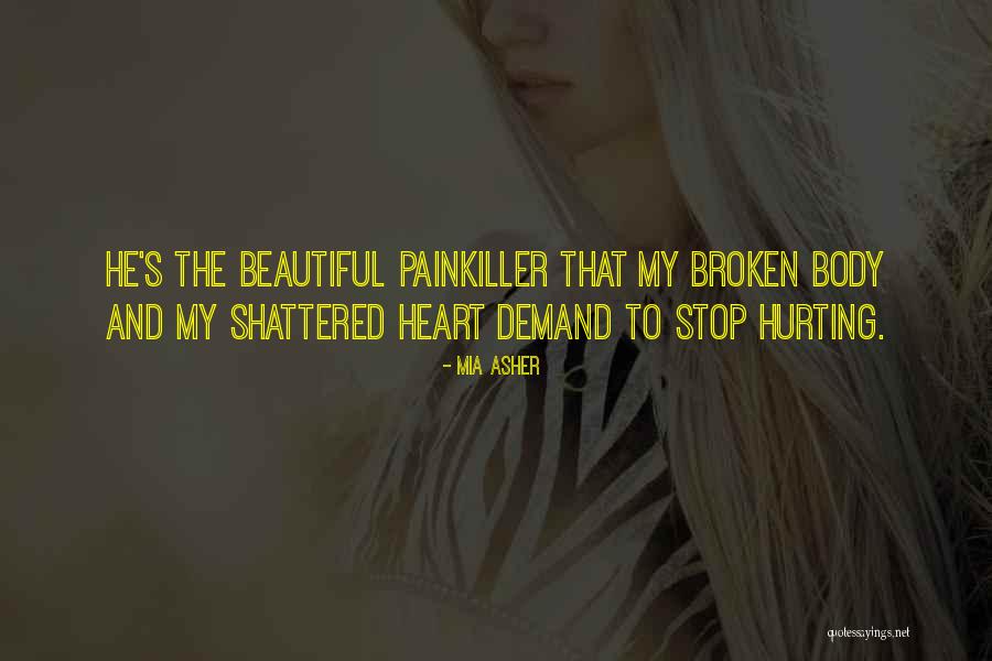 Most Beautiful Broken Heart Quotes By Mia Asher