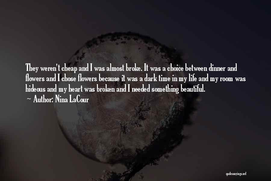 Most Beautiful Broken Heart Quotes By Nina LaCour