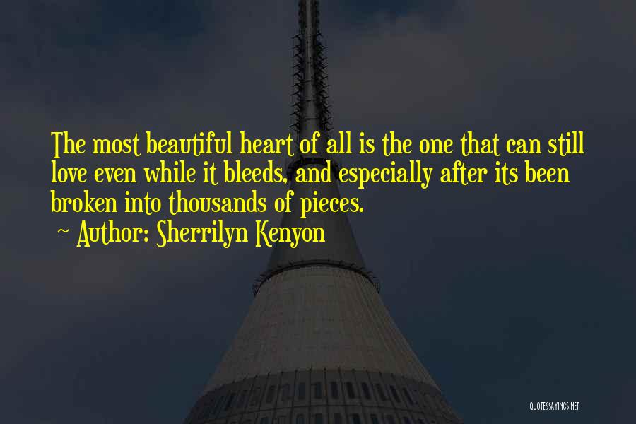 Most Beautiful Broken Heart Quotes By Sherrilyn Kenyon