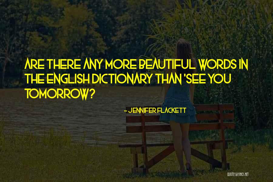 Most Beautiful English Quotes By Jennifer Flackett