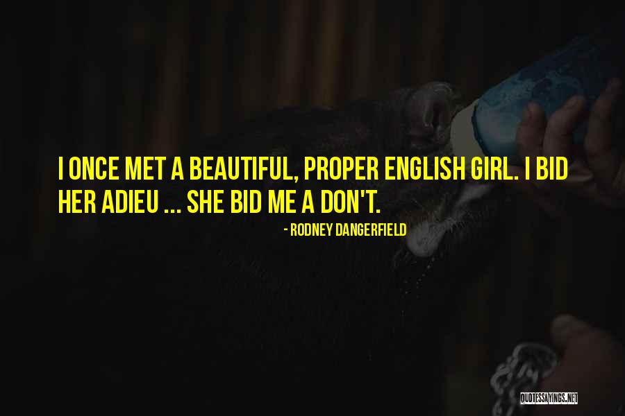 Most Beautiful English Quotes By Rodney Dangerfield Most Beautiful English Quotes By Rodney Dangerfield