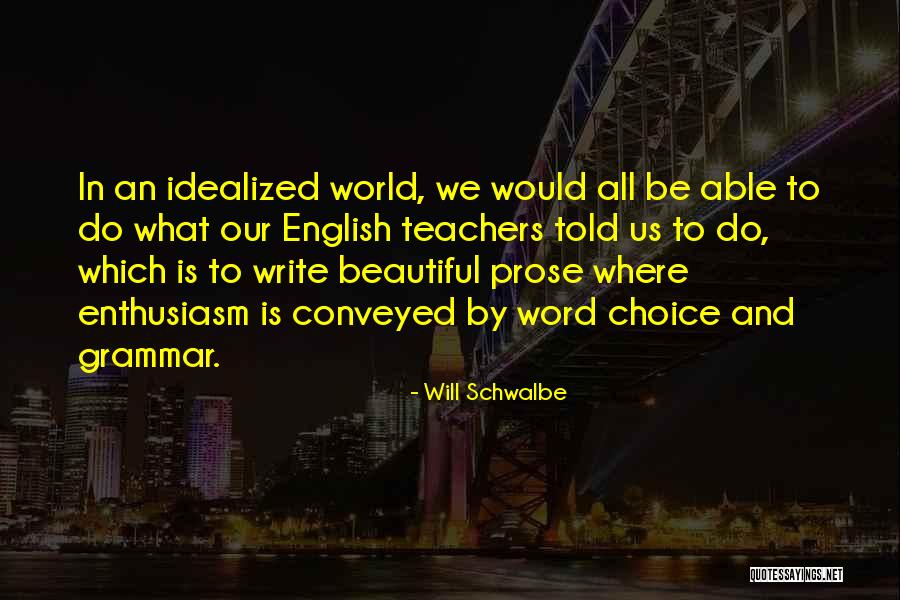 Most Beautiful English Quotes By Will Schwalbe