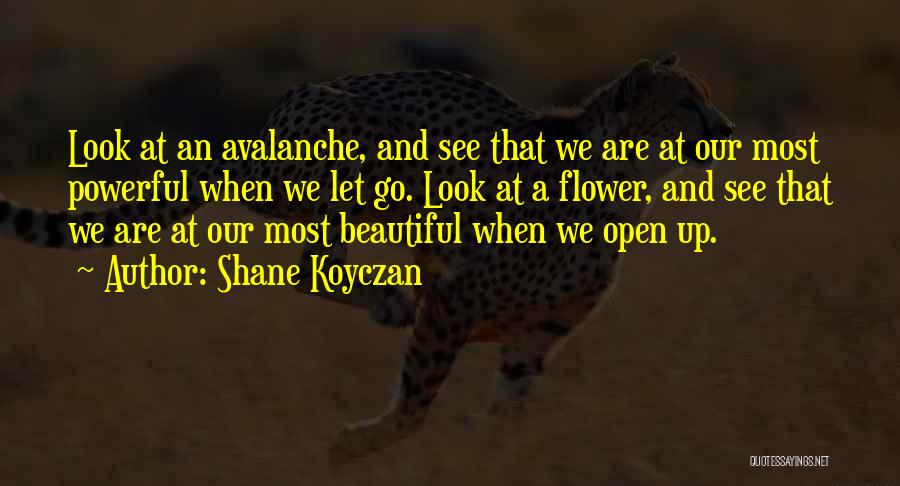 Most Beautiful Flower Quotes By Shane Koyczan