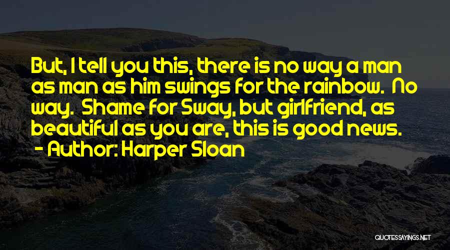 Most Beautiful Girlfriend Quotes By Harper Sloan