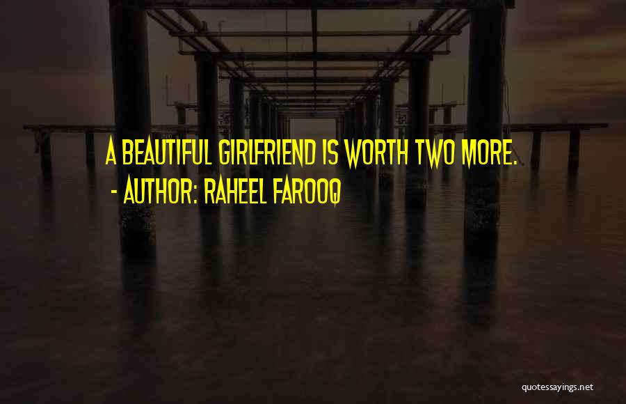 Most Beautiful Girlfriend Quotes By Raheel Farooq