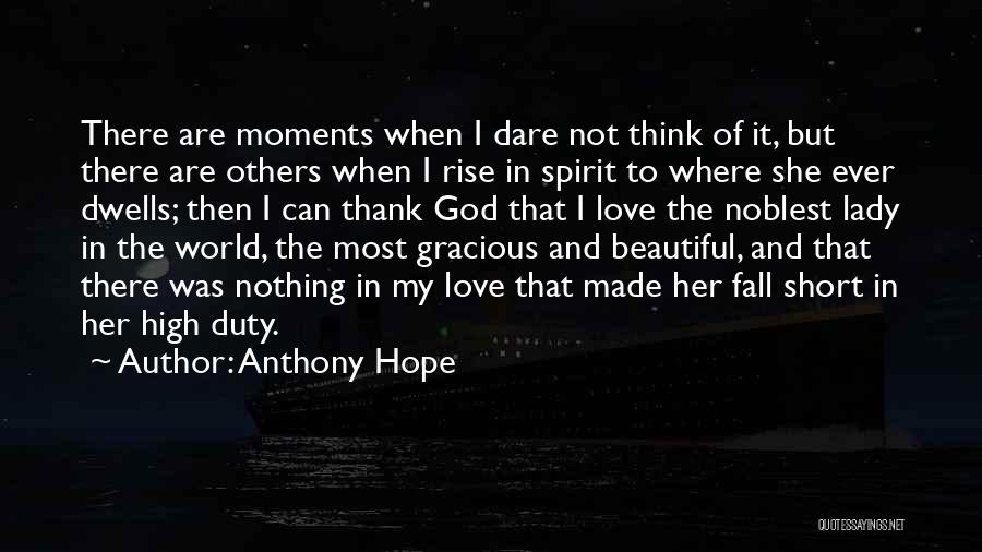 Most Beautiful God Quotes By Anthony Hope