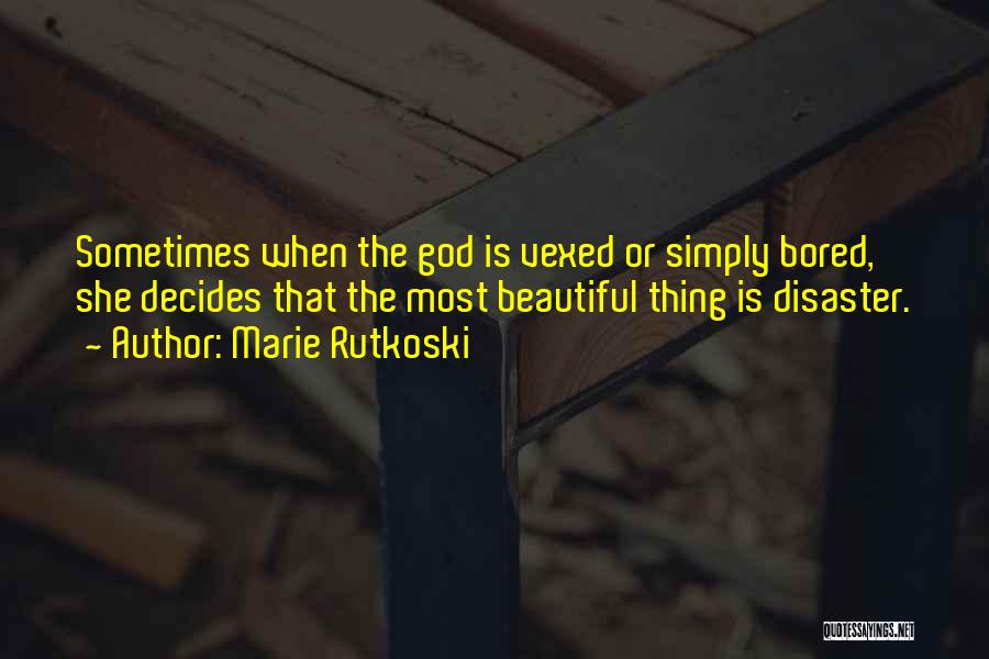 Most Beautiful God Quotes By Marie Rutkoski
