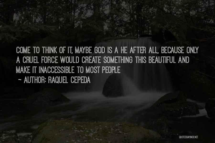Most Beautiful God Quotes By Raquel Cepeda