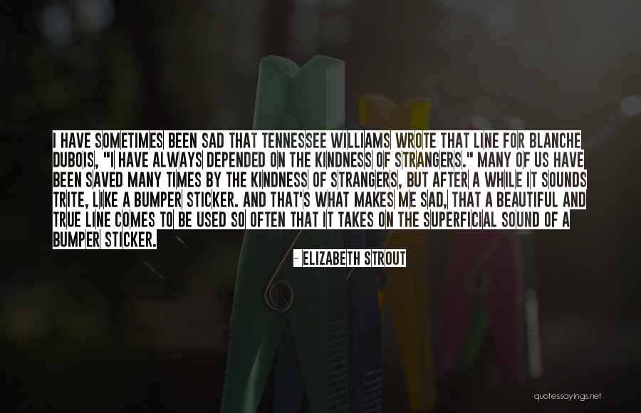 Most Beautiful One Line Quotes By Elizabeth Strout