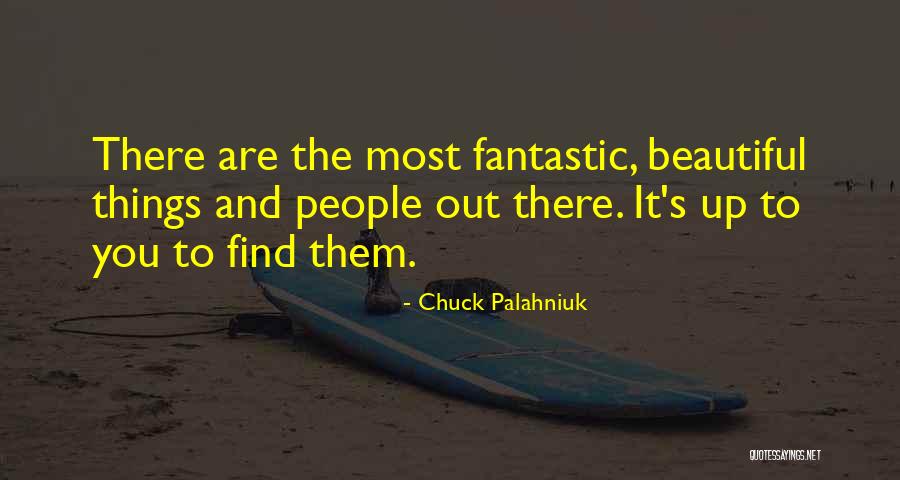 Most Beautiful People Quotes By Chuck Palahniuk Most Beautiful People Quotes By Chuck Palahniuk