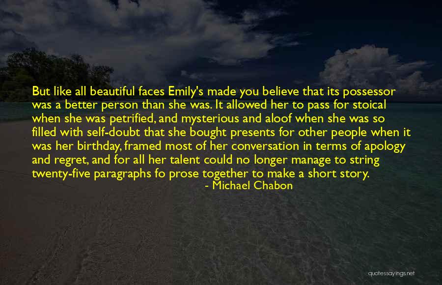 Most Beautiful People Quotes By Michael Chabon Most Beautiful People Quotes By Michael Chabon