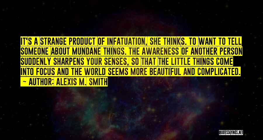 Most Beautiful Person In The World Quotes By Alexis M. Smith
