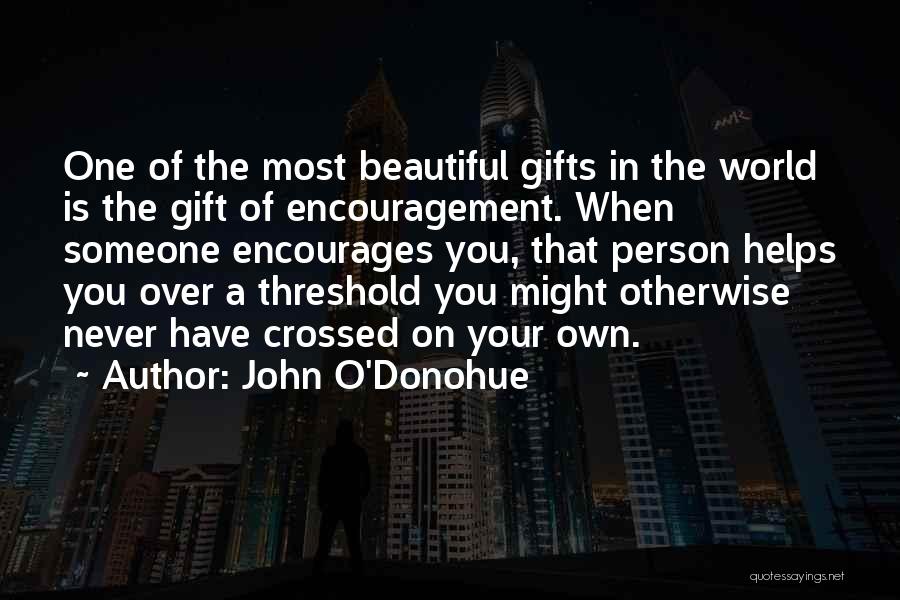 Most Beautiful Person In The World Quotes By John O'Donohue