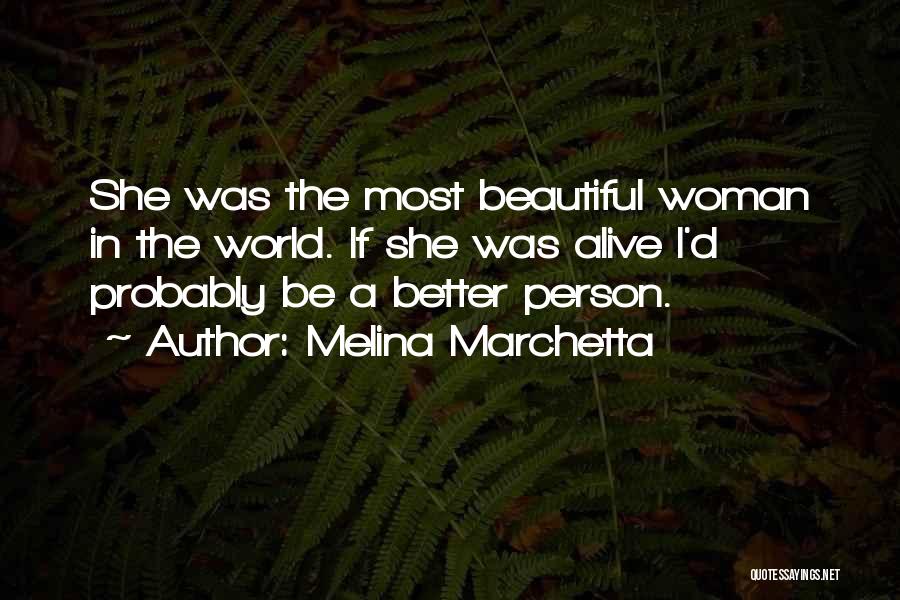 Most Beautiful Person In The World Quotes By Melina Marchetta