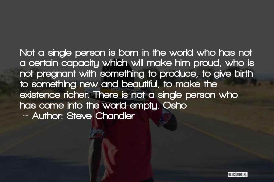 Most Beautiful Person In The World Quotes By Steve Chandler
