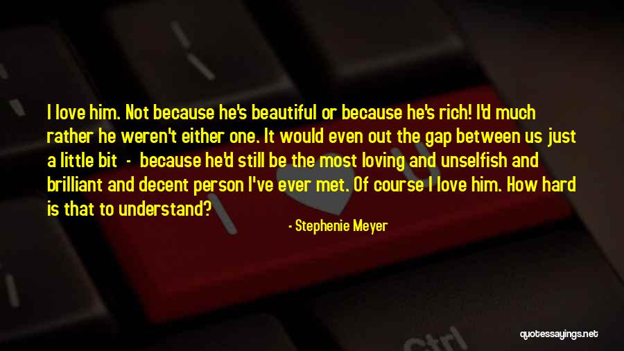 Most Beautiful Person Quotes By Stephenie Meyer Most Beautiful Person Quotes By Stephenie Meyer