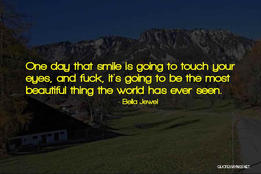 Most Beautiful Smile Quotes By Bella Jewel Most Beautiful Smile Quotes By Bella Jewel