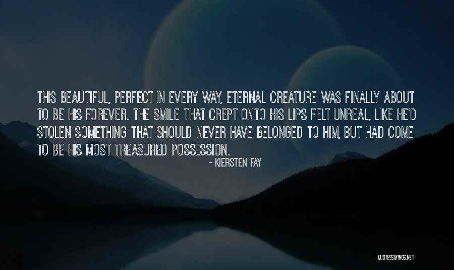 Most Beautiful Smile Quotes By Kiersten Fay Most Beautiful Smile Quotes By Kiersten Fay