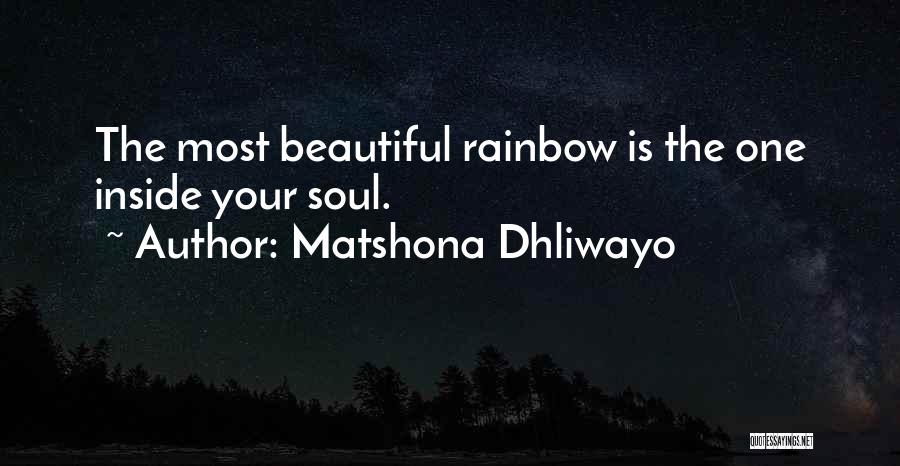 Most Beautiful Soul Quotes By Matshona Dhliwayo