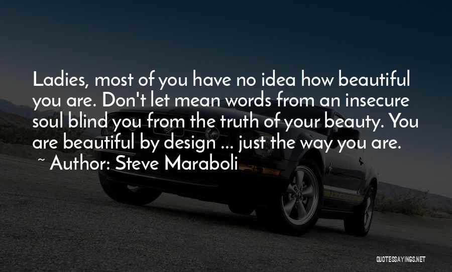 Most Beautiful Soul Quotes By Steve Maraboli