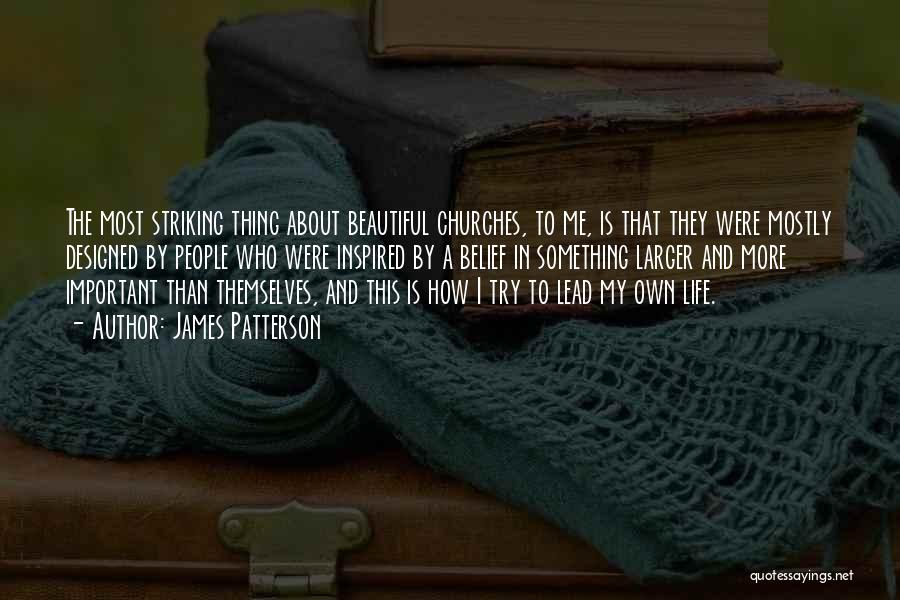 Most Beautiful Thing Quotes By James Patterson