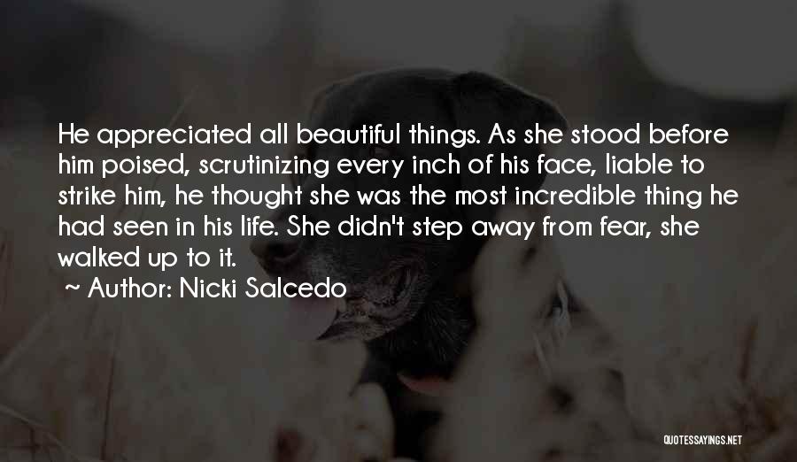 Most Beautiful Thing Quotes By Nicki Salcedo