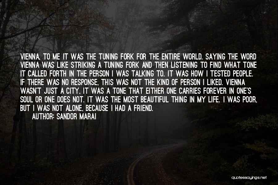 Most Beautiful Thing Quotes By Sandor Marai