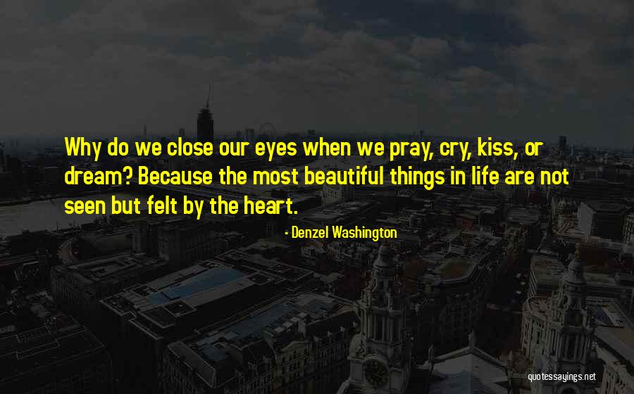 Most Beautiful Things In Life Quotes By Denzel Washington