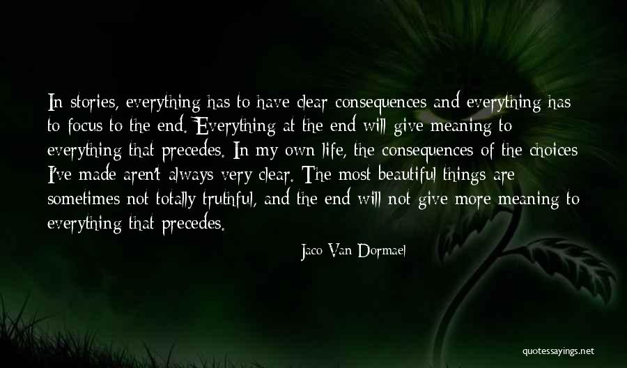 Most Beautiful Things In Life Quotes By Jaco Van Dormael Most Beautiful Things In Life Quotes By Jaco Van Dormael