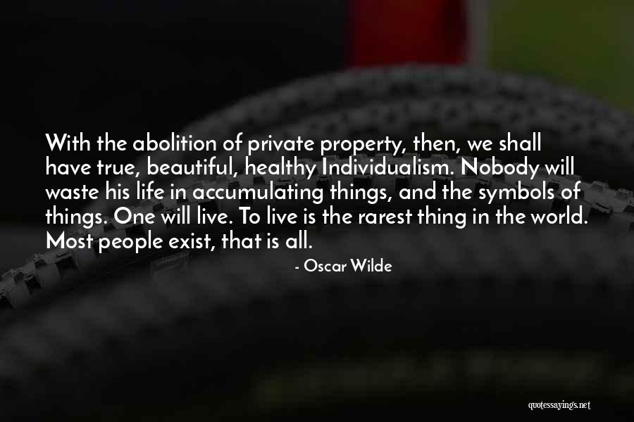 Most Beautiful Things In Life Quotes By Oscar Wilde