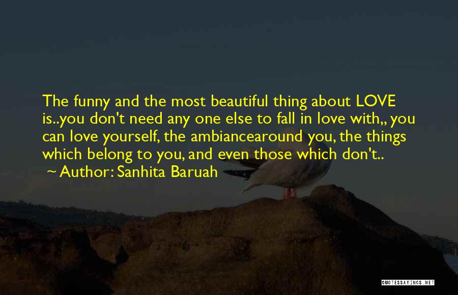 Most Beautiful Things In Life Quotes By Sanhita Baruah