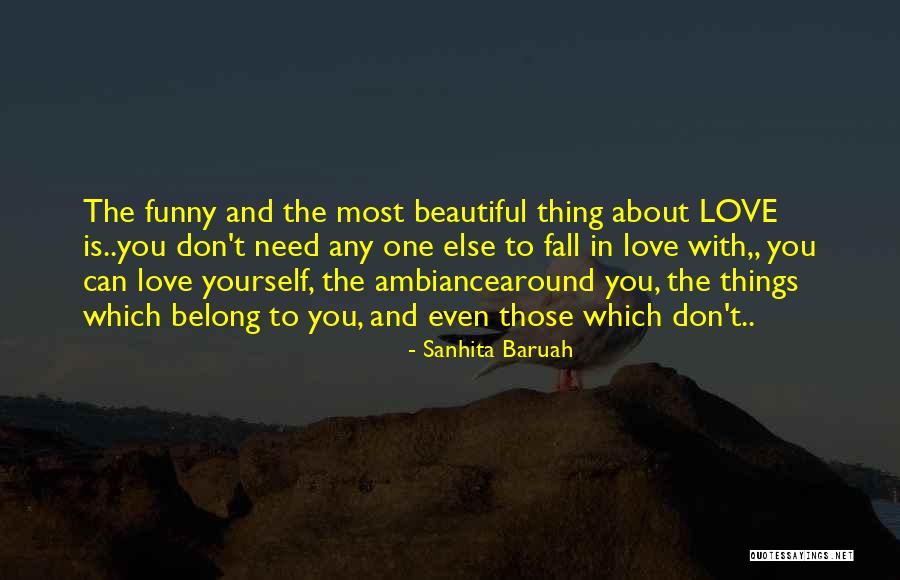 Most Beautiful Things In Life Quotes By Sanhita Baruah