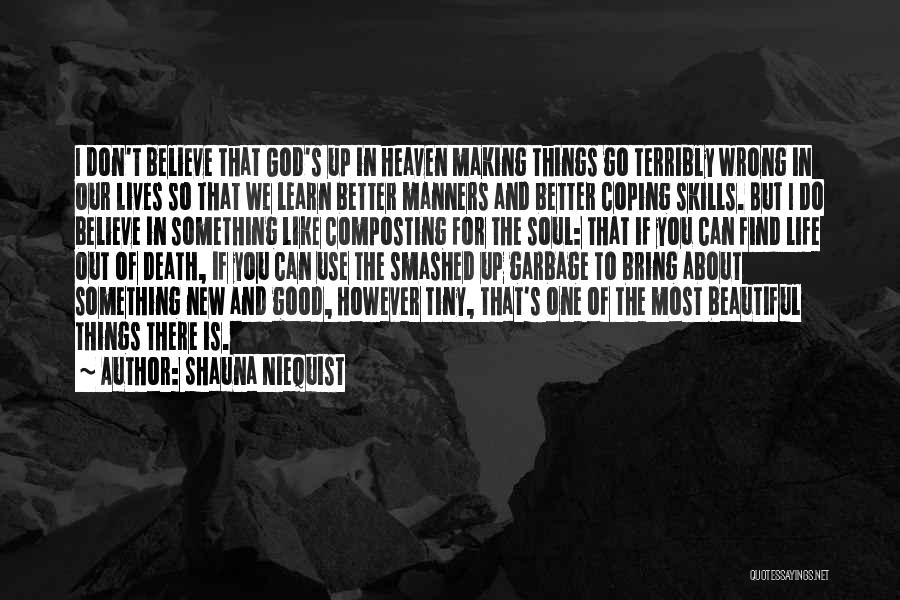 Most Beautiful Things In Life Quotes By Shauna Niequist